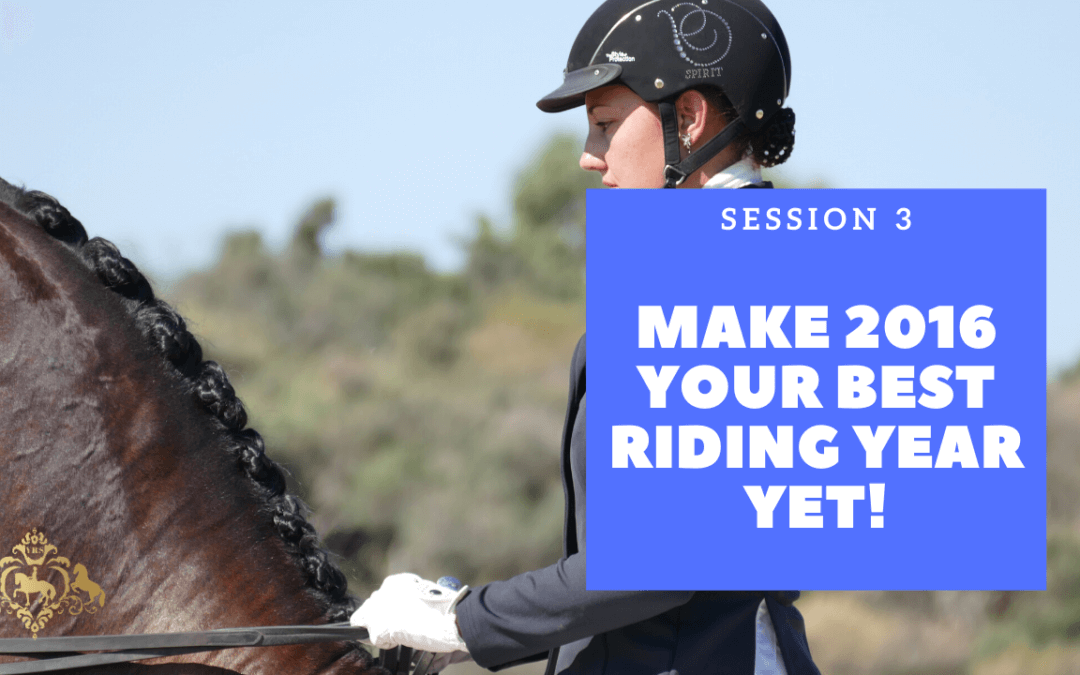 Session 3 – Make 2016 Your Best Riding Year Yet