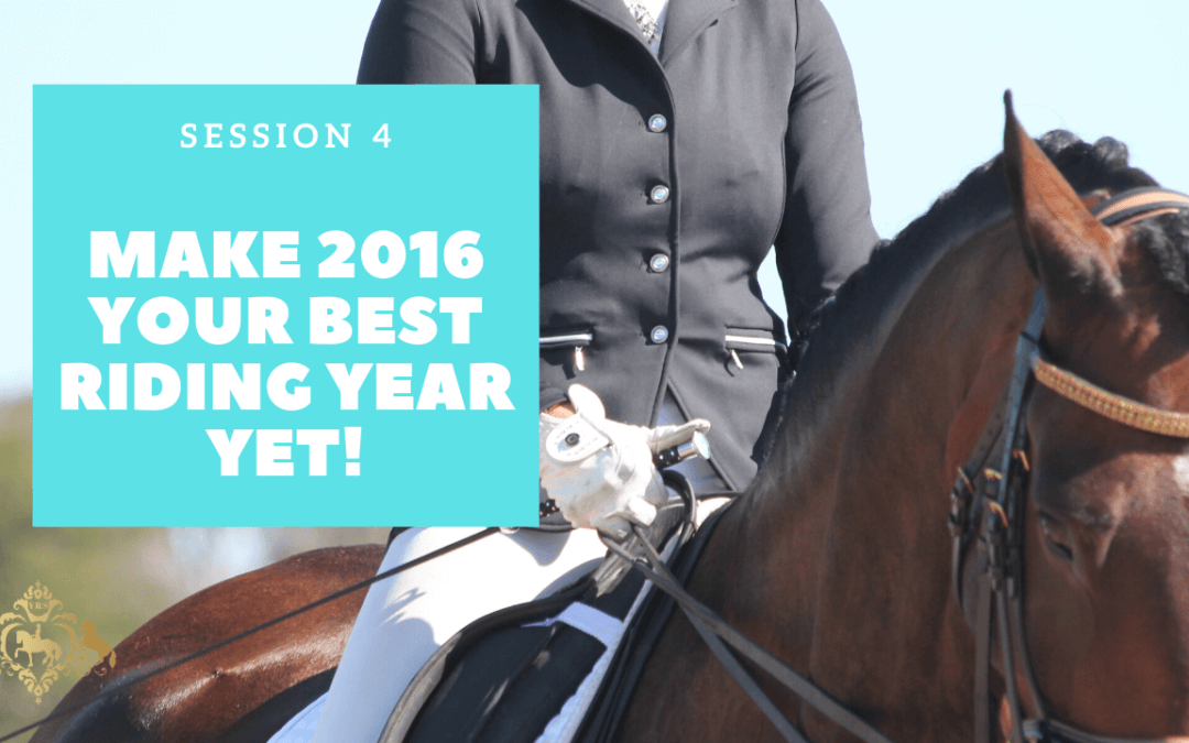Session 4 – Make 2016 Your Best Riding Year Yet