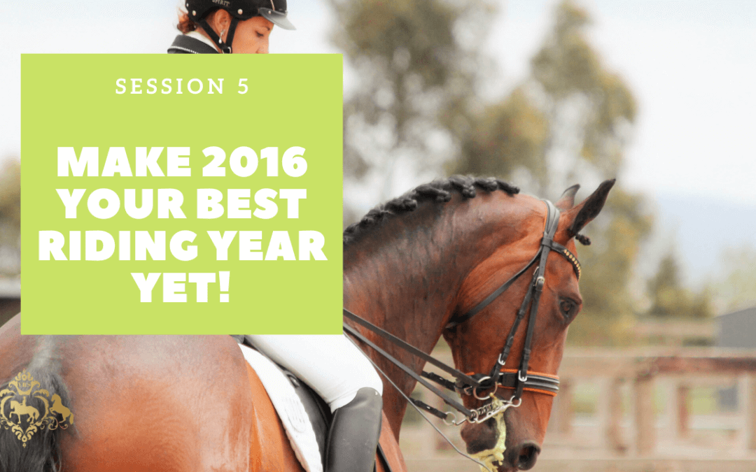 Session 5 – Make 2016 Your Best Riding Year Yet