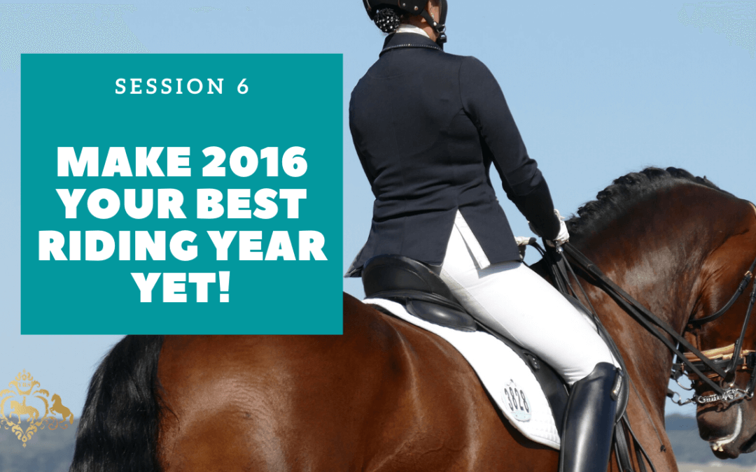 Session 6 – Make 2016 Your Best Riding Year Yet