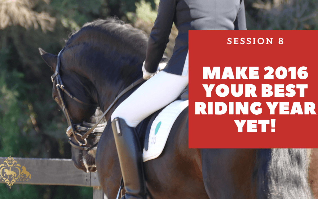 Session 8 – Make 2016 Your Best Riding Year Yet